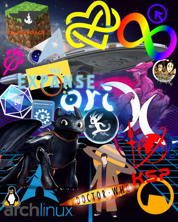 Modded Minecraft, Polyamorous, Neurodivergent, Andromorph, Furry, Federation of Planets, Starfleet, ST: Voyager, The Expanse, Bisexual Dragon, Don't Starve, TTRPGs, Interstellar, Ori, Toothless (HTTYD), Saturn, KSP, ArchLinux, Doctor Who, Black Mesa